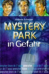 book cover of Generation Future, Mystery Park in Gefahr by Andreas Schreiner