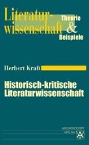 book cover of Historisch-kritische Literaturwissenschaft by Herbert Kraft