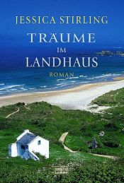 book cover of Träume im Landhaus by Jessica Stirling