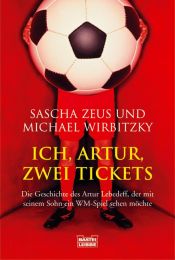 book cover of Ich, Artur, zwei Tickets by Sascha Zeus