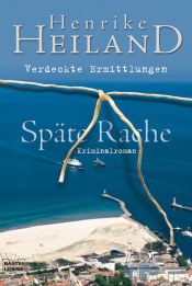 book cover of Späte Rache by Henrike Heiland