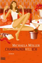 book cover of Champagnerwillich by Michaela Möller