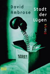 book cover of Stadt der Lügen. Storys by David Ambrose