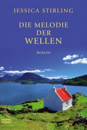 book cover of Die Melodie der Wellen by Jessica Stirling