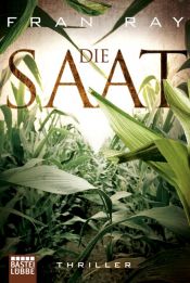 book cover of Die Saat: Thriller by Fran Ray