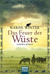 book cover of Das Feuer der Wüste: Afrika-Roman: Namibia-Roman by Karen Winter