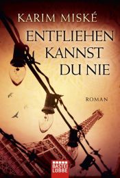 book cover of Entfliehen kannst du nie by Karim Miské