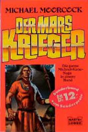 book cover of Der Mars- Krieger. Michael- Kana- Saga. Drei Fantasy- Romane in einem Band. by Майкл Муркок