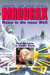 book cover of MADDRAX 05. Reise in die Neue Welt by Ronald M. Hahn
