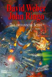book cover of Das trojanische Schiff by John Ringo