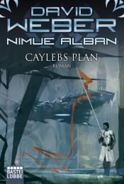book cover of Nimue Alban 6: Caylebs Plan by David Weber