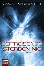 book cover of Zeitreisende sterben nie by ジャック・マクデヴィット