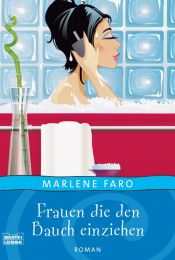 book cover of Frauen, die den Bauch einziehen by Marlene Faro