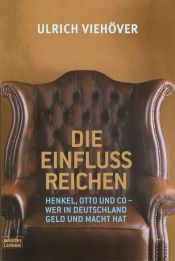 book cover of Die EinflussReichen by Ulrich Viehöver