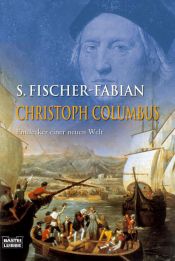 book cover of Christoph Columbus. Entdecker einer neuen Welt by Siegfried Fischer-Fabian