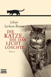 book cover of Die Katze, die das Licht l÷schte by Лилиан Джексон Браун