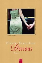 book cover of Dessous by Pierre Assouline
