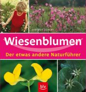 book cover of Wiesenblumen. Der etwas andere Naturführer by Gertrud Scherf