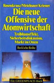 book cover of Die neue Offensive der Atomwirtschaft by Gerd Rosenkranz