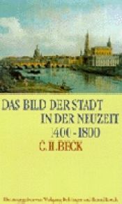book cover of Das Bild der Stadt in der Neuzeit 1400-1800 by Wolfgang Behringer