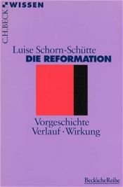 book cover of Die Reformation: Vorgeschichte, Verlauf, Wirkung by Luise Schorn-Schütte