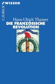 book cover of Die Französische Revolution by Hans-Ulrich Thamer