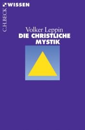 book cover of Die christliche Mystik. (Wissen) by Volker Leppin