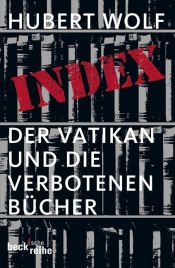 book cover of Index : der Vatikan und die verbotenen Bücher by Hubert Wolf