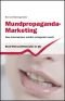 Mundpropaganda-Marketing: Was Unternehmen wirklich erfolgreich macht