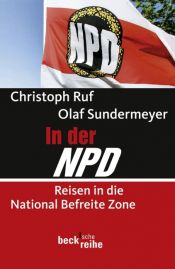 book cover of In der NPD: Reisen in die National Befreite Zone by Christoph Ruf