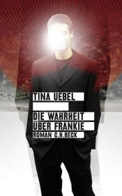 book cover of Die Wahrheit über Frankie by Tina Uebel