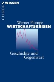 book cover of Wirtschaftskrisen: Geschichte und Gegenwart by Werner Plumpe
