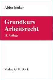 book cover of Grundkurs Arbeitsrecht by Abbo Junker