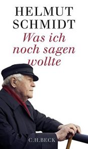 book cover of Was ich noch sagen wollte by Helmūts Šmits