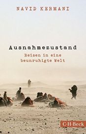 book cover of Ausnahmezustand: Reisen in eine beunruhigte Welt by Navid Kermani