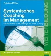 book cover of Systemisches Coaching im Management: Das Praxisbuch für Neueinsteiger und Profis by Gabriele Müller