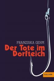 book cover of Der Tote im Dorfteich by Franziska Gehm