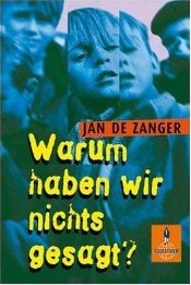 book cover of Warum haben wir nichts gesagt ? by Jan de Zanger
