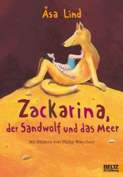 book cover of Zackarina, der Sandwolf und das Meer by Åsa Lind