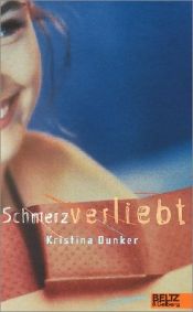 book cover of Schmerzverliebt by Kristina Dunker