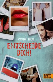 book cover of Entscheide dich! by Annika Thor