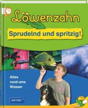 book cover of Löwenzahn - Sprudelnd und spritzig!: Alles rund ums Wasser by Sandra Noa