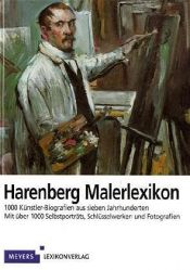 book cover of Harenberg, Malerlexikon: 1000 Künstler-Biografien aus sieben Jahrhunderten by Wieland Schmied