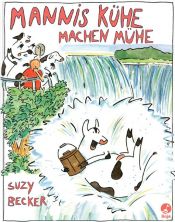 book cover of Mannis Kühe machen Mühe by Suzy Becker