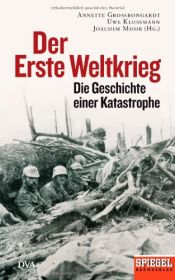 book cover of Der Erste Weltkrieg: Die Geschichte einer Katastrophe - Ein SPIEGEL-Buch by unknown author