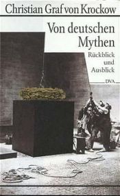 book cover of Von deutschen Mythen: Ruckblick und Ausblick by Christian Graf von Krockow