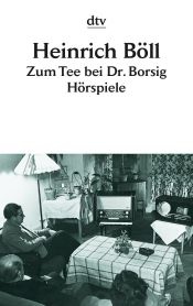 book cover of Zum Tee bei Dr. Borsig by Генріх Белль