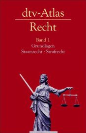 book cover of dtv-Atlas Recht : Band1 ; Grundlagen Staatsrecht Strafrecht ; mit 121 Abbildungen in Farbe by Eric Hilgendorf