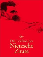 book cover of Lexikon der Nietzsche-Zitate by Michel Daune