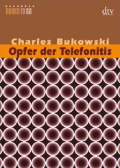 book cover of Opfer der Telefonitis: Erzählungen by تشارلز بوكوفسكي
